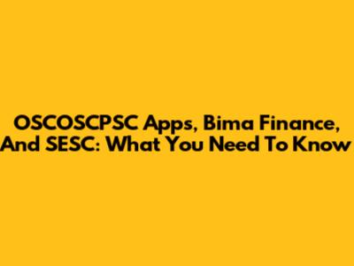 OSCOSCPSC Apps, Bima Finance, And SESC: What You Need To Know