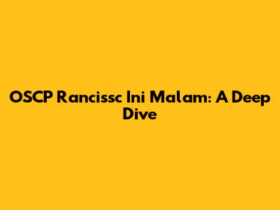 OSCP Rancissc Ini Malam: A Deep Dive