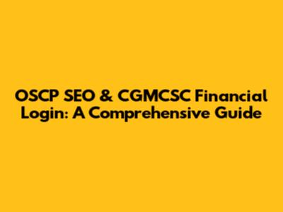 OSCP SEO & CGMCSC Financial Login: A Comprehensive Guide