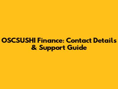 OSCSUSHI Finance: Contact Details & Support Guide