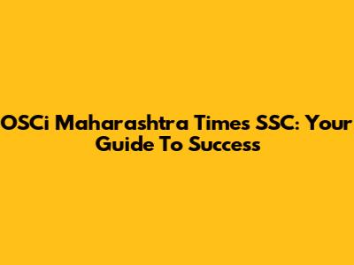 OSCi Maharashtra Times SSC: Your Guide To Success