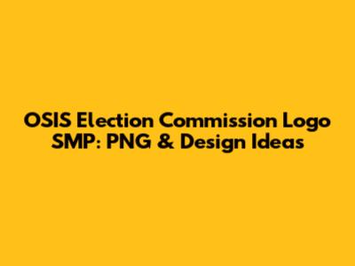OSIS Election Commission Logo SMP: PNG & Design Ideas