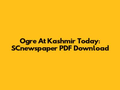 Ogre At Kashmir Today: SCnewspaper PDF Download
