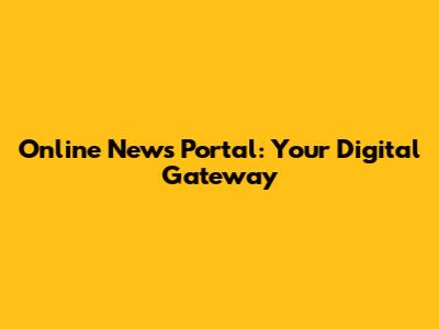 Online News Portal: Your Digital Gateway