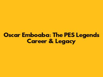 Oscar Emboaba: The PES Legend's Career & Legacy