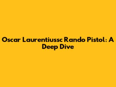 Oscar Laurentiussc Rando Pistol: A Deep Dive