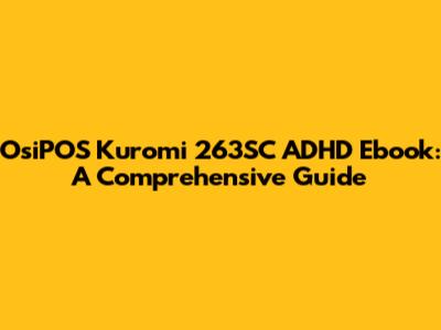 OsiPOS Kuromi 263SC ADHD Ebook: A Comprehensive Guide