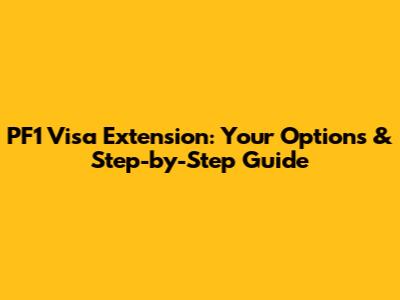 PF1 Visa Extension: Your Options & Step-by-Step Guide