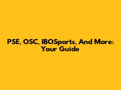 PSE, OSC, IBOSports, And More: Your Guide