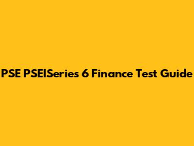 PSE PSEISeries 6 Finance Test Guide