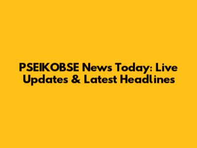 PSEIKOBSE News Today: Live Updates & Latest Headlines