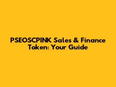 PSEOSCPINK Sales & Finance Token: Your Guide