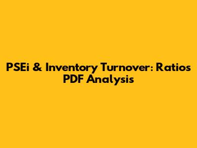 PSEi & Inventory Turnover: Ratios PDF Analysis