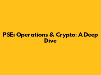 PSEi Operations & Crypto: A Deep Dive