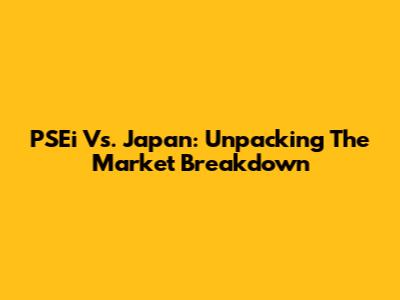 PSEi Vs. Japan: Unpacking The Market Breakdown