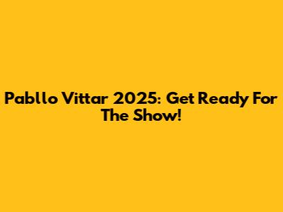 Pabllo Vittar 2025: Get Ready For The Show!