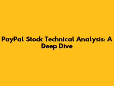 PayPal Stock Technical Analysis: A Deep Dive