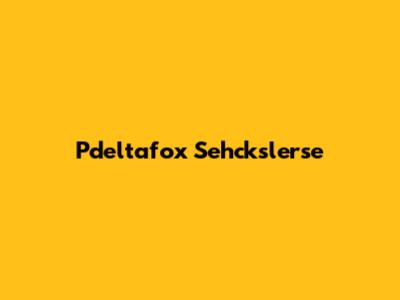Pdeltafox Sehckslerse