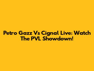 Petro Gazz Vs Cignal Live: Watch The PVL Showdown!