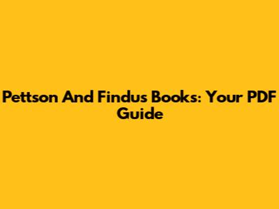 Pettson And Findus Books: Your PDF Guide