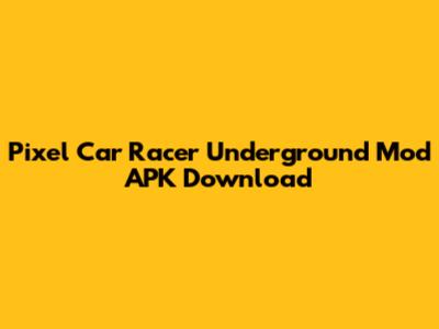 Pixel Car Racer Underground Mod APK Download