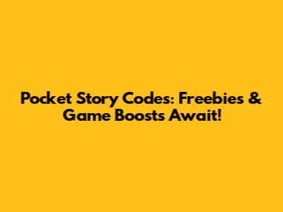 Pocket Story Codes: Freebies & Game Boosts Await!
