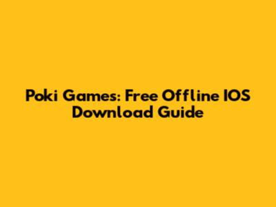 Poki Games: Free Offline IOS Download Guide