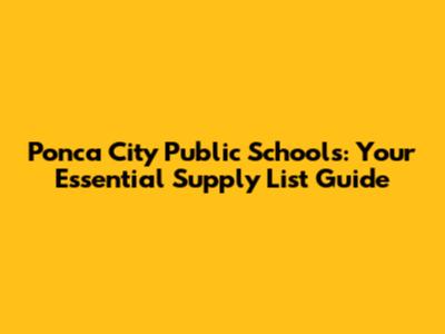 Ponca City Public Schools: Your Essential Supply List Guide