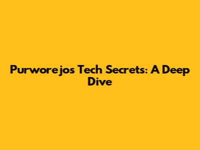 Purworejo's Tech Secrets: A Deep Dive