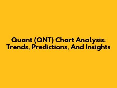 Quant (QNT) Chart Analysis: Trends, Predictions, And Insights