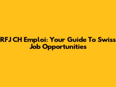 RFJ CH Emploi: Your Guide To Swiss Job Opportunities