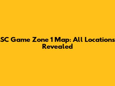 SC Game Zone 1 Map: All Locations Revealed
