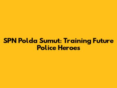 SPN Polda Sumut: Training Future Police Heroes