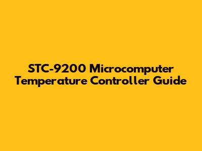 STC-9200 Microcomputer Temperature Controller Guide