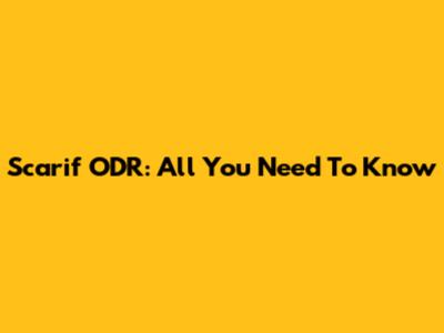 Scarif ODR: All You Need To Know