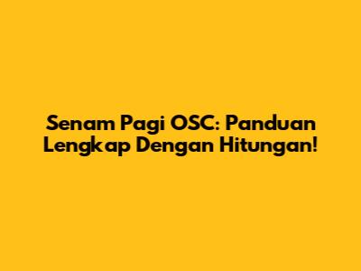 Senam Pagi OSC: Panduan Lengkap Dengan Hitungan!