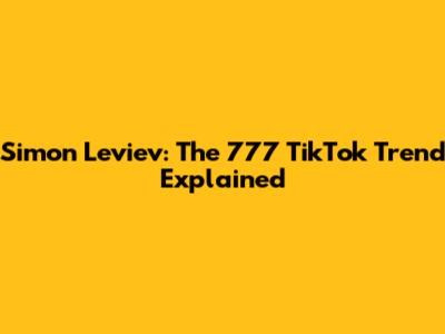 Simon Leviev: The 777 TikTok Trend Explained
