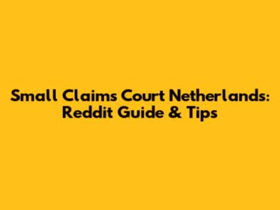 Small Claims Court Netherlands: Reddit Guide & Tips