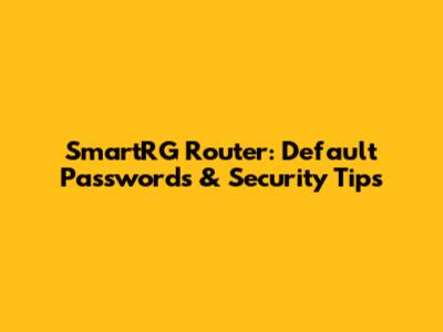 SmartRG Router: Default Passwords & Security Tips