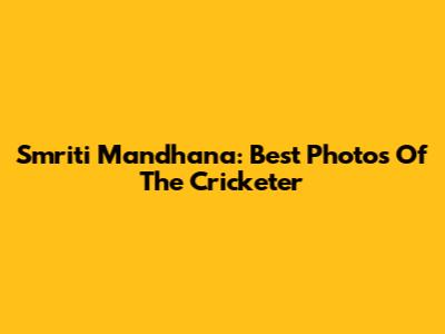 Smriti Mandhana: Best Photos Of The Cricketer