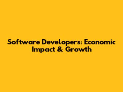 Software Developers: Economic Impact & Growth