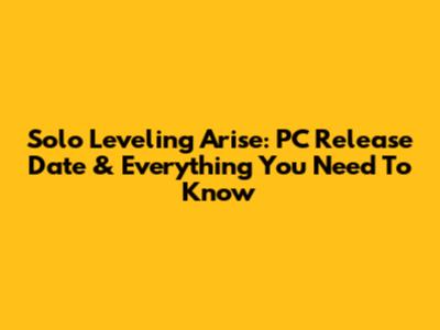 Solo Leveling Arise: PC Release Date & Everything You Need To Know