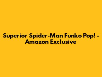 Superior Spider-Man Funko Pop! - Amazon Exclusive