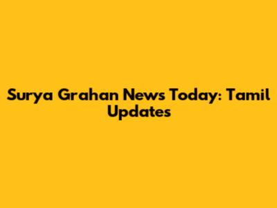 Surya Grahan News Today: Tamil Updates