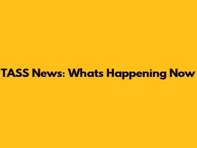 TASS News: What's Happening Now