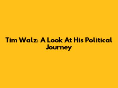Tim Walz: A Look At His Political Journey