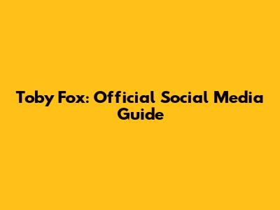Toby Fox: Official Social Media Guide