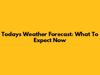 Today's Weather Forecast: What To Expect Now