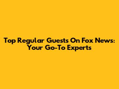 Top Regular Guests On Fox News: Your Go-To Experts