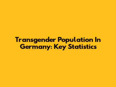 Transgender Population In Germany: Key Statistics